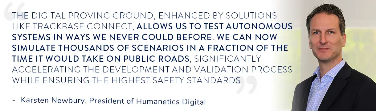 Quote from Karsten about the value of digital proving grounds