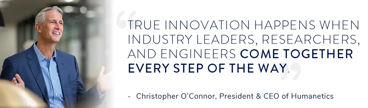 Christopher O'Connor, President and CEO of Humanetics, said "True innovation happens when industry leaders, researchers, and engineers come together every step of the way."